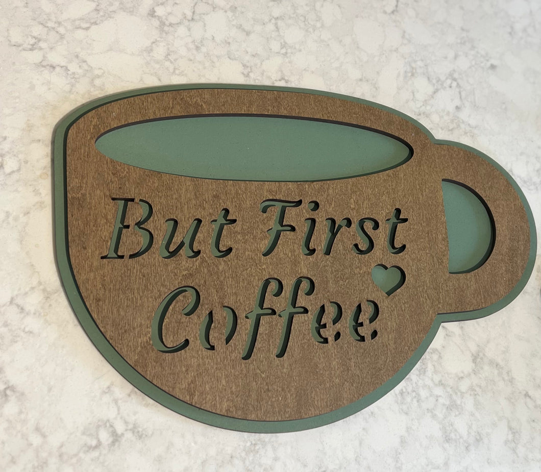 But First, Coffee Sign